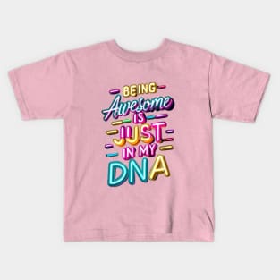 Being Awesome Is Just In My DNA Kids T-Shirt